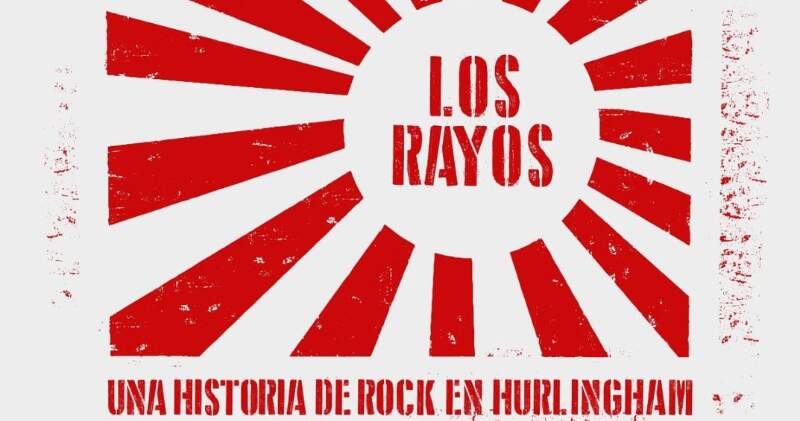 Los Rayos: El documental sobre el surgimiento del rock en Hurlingham